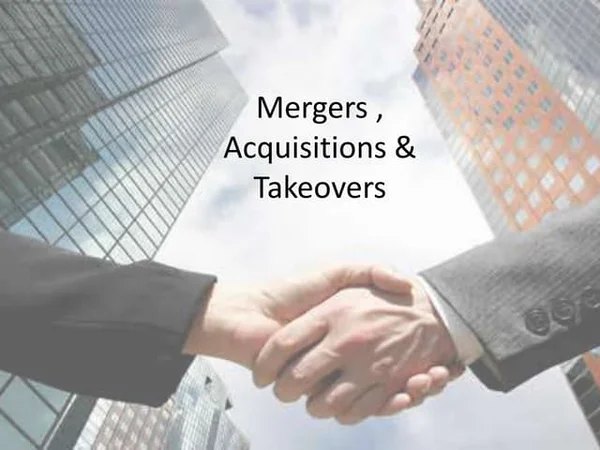 Joint venture, Merger and Takeover Decisions