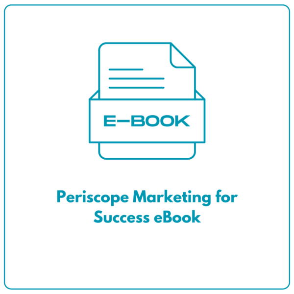 Periscope Marketing for Success eBook