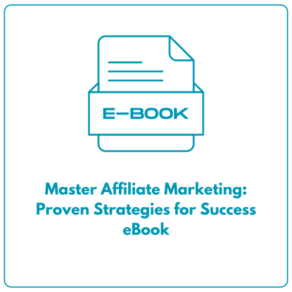 Master Affiliate Marketing: Proven Strategies for Success eBook